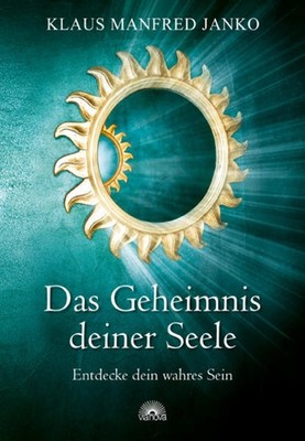 Das Geheimnis deiner Seele | Klaus Manfred Janko | deutsch