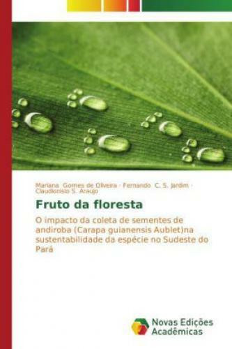 Thumbnail - Fruto Da Floresta O Impacto Da Coleta De Sementes De Andiroba (carapa