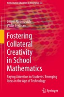 Fostering Collateral Creativity In School Mathematics Sergei Abramovich