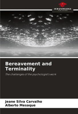 Bereavement and Terminality The challenges of the psychologist's work Buch 2024