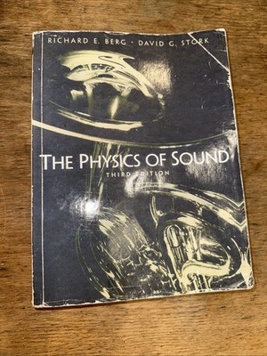 Physics of Sound by Richard Berg and David Stork (2004, Trade Paperback)