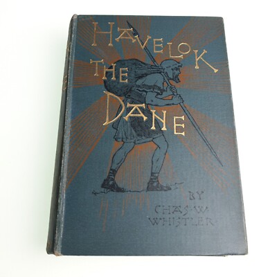 Havelok der Däne Charles Whistler 1902 gebundenes Buch