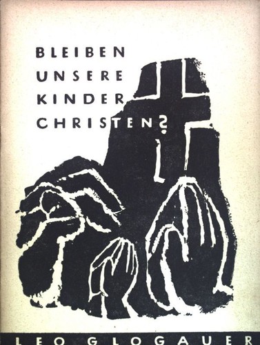 Bleiben unsere Kinder Christen?; Glogauer, Leo: