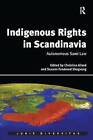 Indigenous Rights in Scandinavia: Autonomous Sami Law by Dr. Christina Allard, Susann Funderud Skogvang (Hardback, 2015)