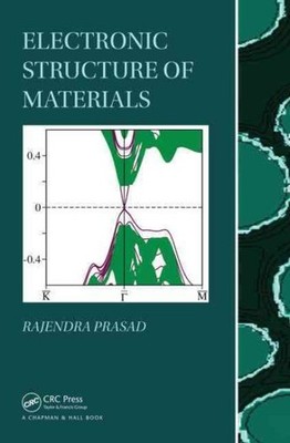 Electronic Structure of Materials, Hardcover by Prasad, Rajendra, Brand New, ...