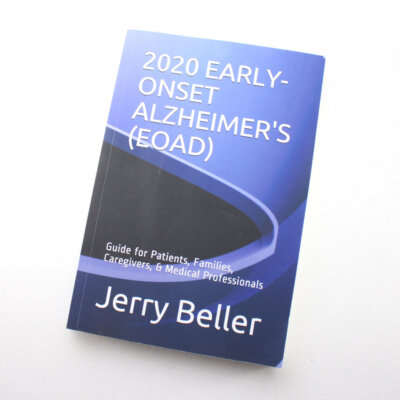 2020 EARLY ONSET ALZHEIMER'S EOAD Guide for Patients Families Caregivers book