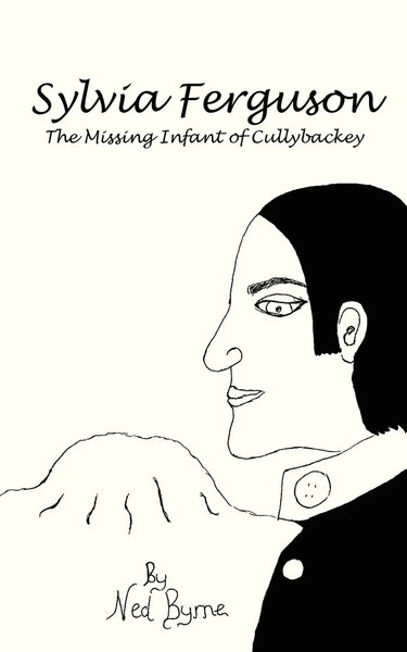 Sylvia Ferguson The Missing Infant Of Cullybackey Ned Byrne Taschenbuch Englisch-image