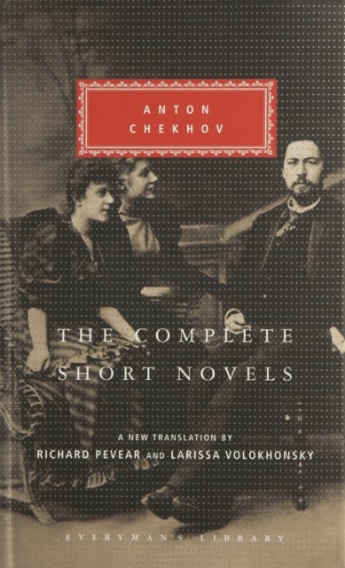 The Complete Short Novels by Anton Chekov (Hardback Book)