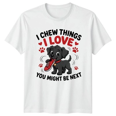T-Shirt I Chew Things I Love Welpe Humor Hundeliebhaber Geburtstag Geschenk für Ihn