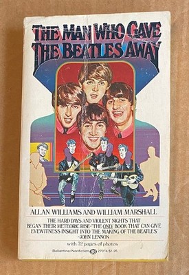 The Man Who Gave The Beatles Away Allan Williams 1975 Softcover 1977 Printing