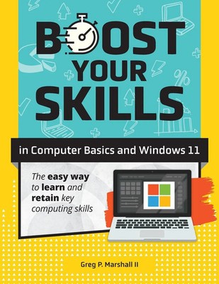 Greg P. Marshall | Boost Your Skills In Computer Basics and Windows 11 | Buch