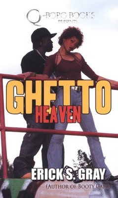 GHETTO HEAVEN By Erick S. Gray *Excellent Condition*