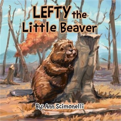 Lefty the Little Beaver (Paperback or Softback)