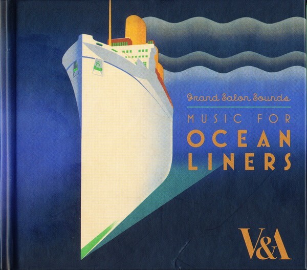 Music For Ocean Liners - 2 CD - Victoria & Albert Museum Easy Listening, Musical
