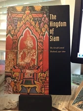  The Kingdom of Siam: The Art of Central Thailand, 1350-1800 (Paperback) by Forr