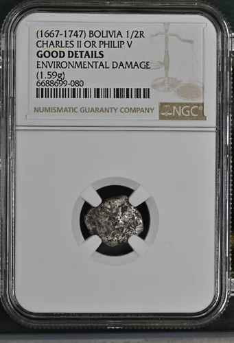 1667-1747 Bolivia 1/2 Real Charles II or Philip V NGC Graded Good Details 1.59g
