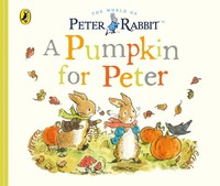 Peter Rabbit Tales: A Pumpkin For Peter | Beatrix Potter | Buch | Englisch