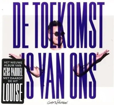 Pardoel,Gers - De Toekomst Is Van Ons