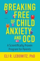 Breaking Free Of Child Anxiety And Ocd | Eli R Lebowitz | Taschenbuch | Englisch