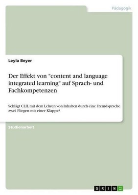 Der Effekt von ''content and language integrated learning'' auf Sprach- und Fach