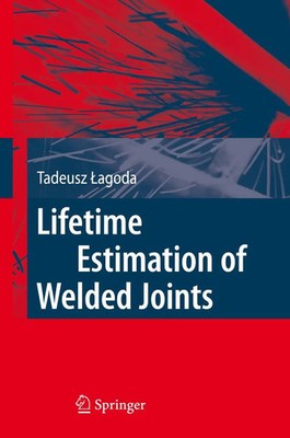Tadeusz Lagoda | Lifetime Estimation of Welded Joints | Taschenbuch | Englisch