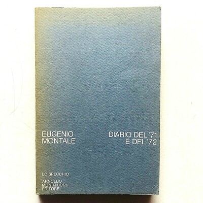 Eugenio Montale Diario del ' 71 e del ' 72 Mondadori Der Spiegel Erstausgabe 1973