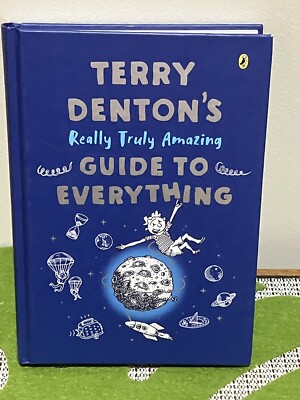 Terry Denton's Really Truly Amazing Guide to Everything by Terry Denton HC