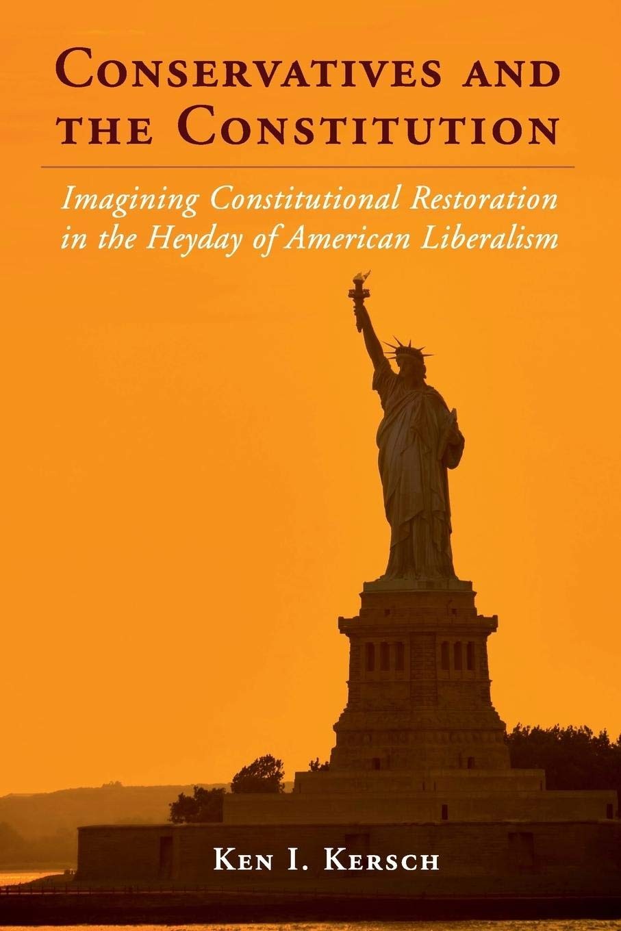 Conservatives and the Constitution: Imagining C. Kersch<|