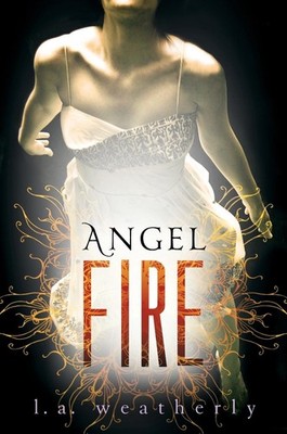 Angel Fire by L.A. Weatherly (English) Hardcover Book