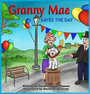 Granny Mae Saves the Day by Candice Mary Thomas (Hardcover, 2020)