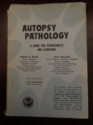 Autopsy Pathology: A Guide For Pathologists & Clinicians (1963)- Rezek & Millard
