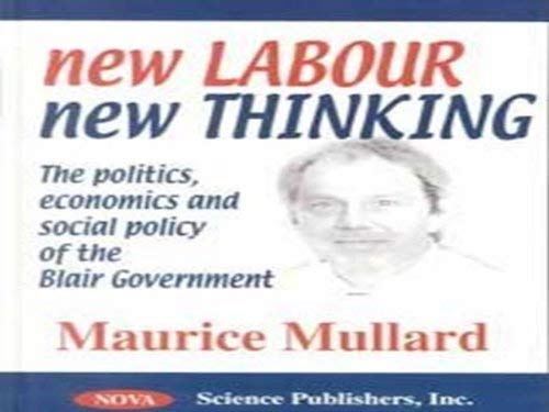New Labour, New Thinking: The Politics, Economics, and Social