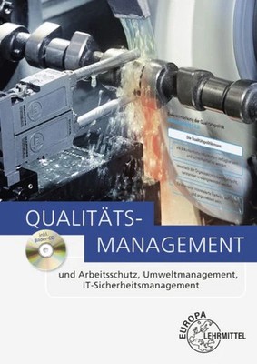 Qualitätsmanagement und Arbeitsschutz, Umweltmanagement, IT-Sicherheitsmanage...