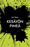 Jani Repo | KesäYöN Pimeä | Taschenbuch | Finnisch (2021) | Books on Demand Gmbh