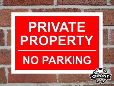 ONPOINT PRINT & DISPLAY LTD Private Property No Parking Aluminium Composite Safety Sign.