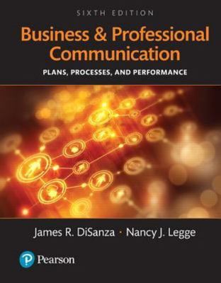 Business and Professional Communication: - 0134238427, James DiSanza, loose leaf