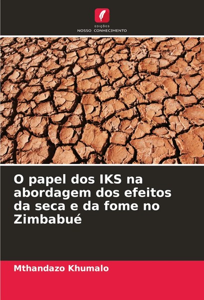 O Papel Dos IKS Na Abordagem Dos Efeitos Da Seca E Da Fome No Zimbabué Khumalo-image