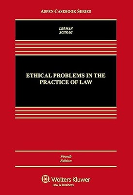 Ethical Problems in the Practice of Law (Aspen Casebook)