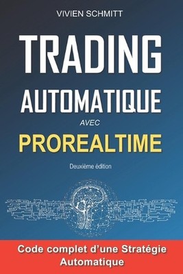 Trading Automatique avec Prorealtime: Obtenir et conserver un avantage sur le ma