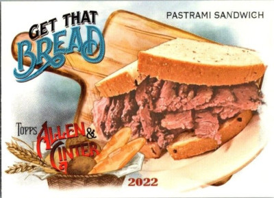 2022 Topps Allen & Ginter Get That Bread #GTB-6 Pastrami Sandwich