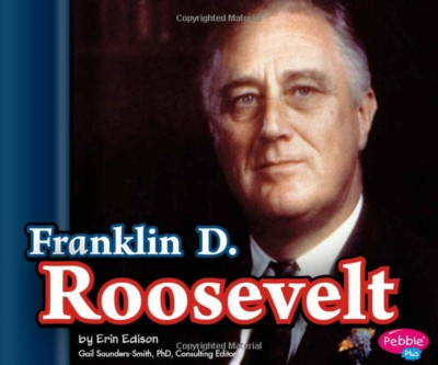 Franklin D. Roosevelt - Library Binding NEW Edison, Erin/ S 2012-08