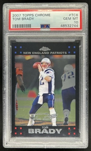 2007 Topps Chrome Tom Brady #TC6 Patriots PSA 10 GEM MINT