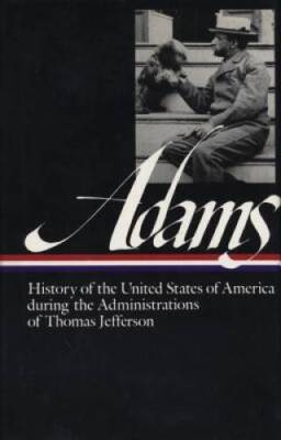 History of the United States of America During the Administrations of Tho - GOOD