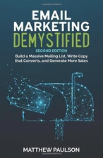 Email Marketing Demystified: Build ..., Paulson, Matthe