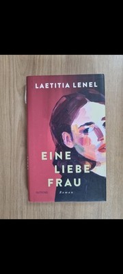 Eine liebe Frau   Laetitia Lenel