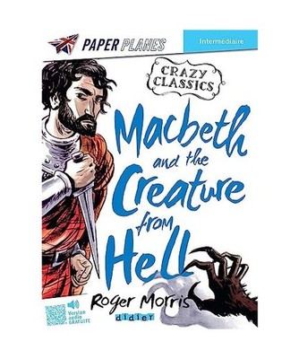 Macbeth and the Creature from Hell - Livre + mp3 - ed. 2023, Morris, Roger