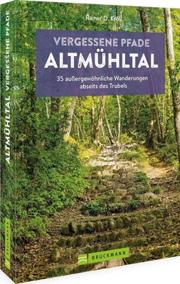 Vergessene Pfade Altmühltal Rainer D. Kröll