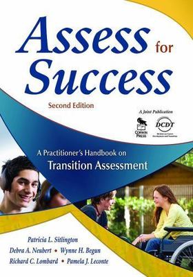 Assess for Success : A Practitioner s Handbook on Transition Assessment...