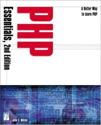 PHP Essentials, Second Edition by Julie C. Meloni