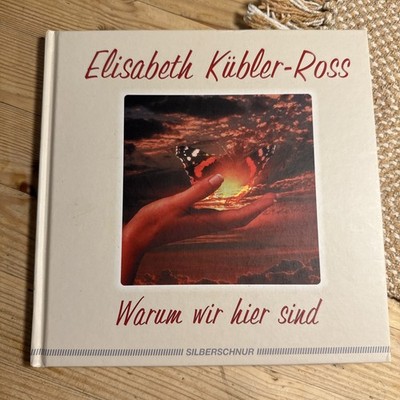 Warum wir hier sind von Kübler-Ross, Elisabeth | Buch | Zustand akzeptabel